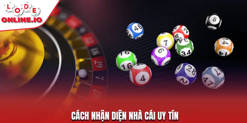 Cách nhận diện nhà cái uy tín