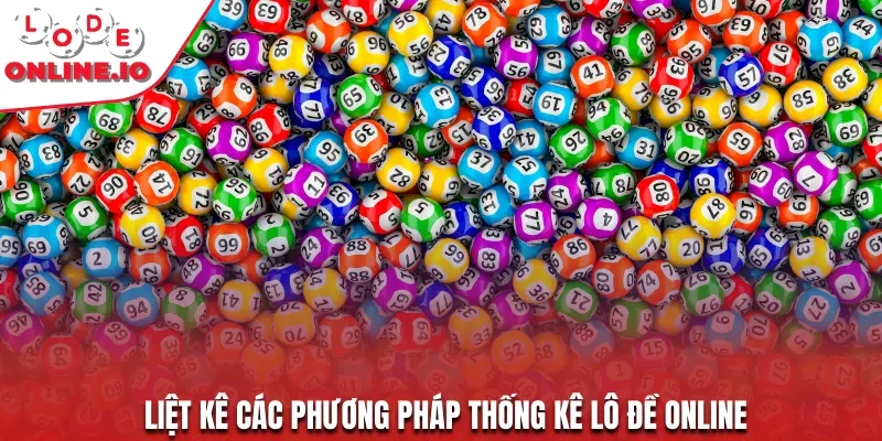 Liệt kê các phương pháp thống kê lô đề online