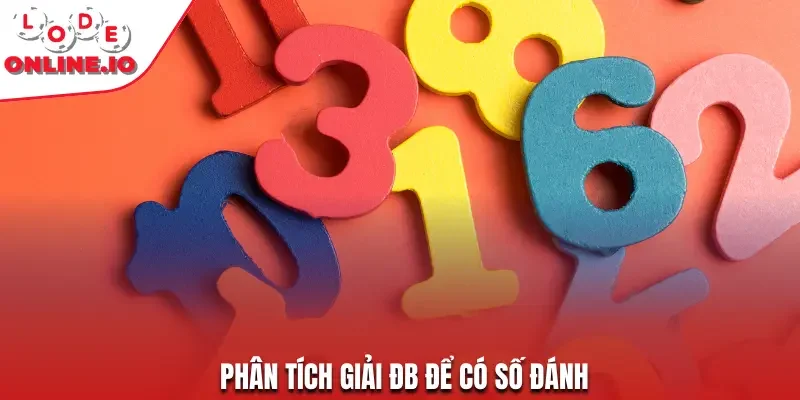 Phân tích giải ĐB để có số đánh